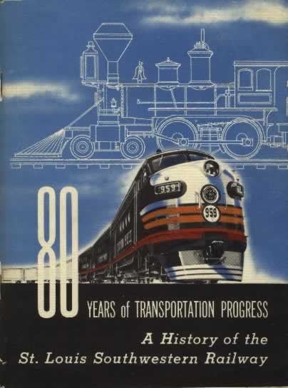 Brochure documenting 80 Years of Transportation Progress ... A History of the St. Louis Southwestern Railway