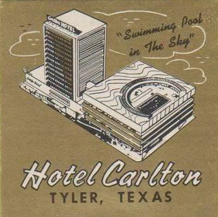 Hotel Carlton in Tyler Texas ..."Swimming Pool in the Sky"