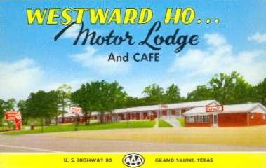 Westward Ho Motor Lodge and Cafe, U.S. Highway 80, Grand Saline, Texas