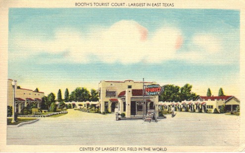 Booth's Tourist Court, Longview, Texas, on U.S. 80, in the center of the largest oil field in the world